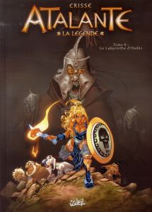 Atalante - La Légende Tome 6 : Le labyrinthe d'Hadès - CRISSE DIDIER