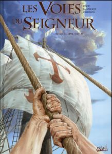 Les Voies du Seigneur Tome 4 : 1492 - Eden - David Fabrice - Lassablière Grégory - Calderón Jai