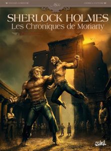 Sherlock Holmes - Les Chroniques de Moriarty Tome 2 : Accomplissement - Cordurié Sylvain - Fattori Andrea - Gonzalbo Axel