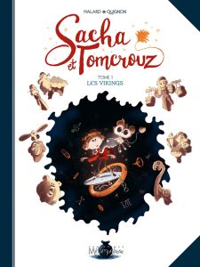 Sacha et Tomcrouz Tome 1 : Les Vikings - Halard Anaïs - Quignon Bastien