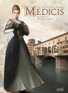 Médicis Tome 5 : Isabelle. Du baiser au poignard - Peru Olivier - Campanella Avdisha Erion - Jacquemo