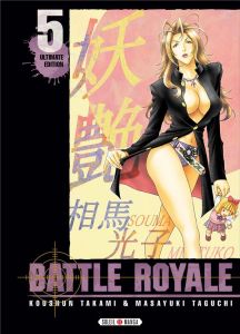 Battle Royale - Ultimate Edition Tome 5 - Takami Koushun - Taguchi Masayuki - Delage Arnaud