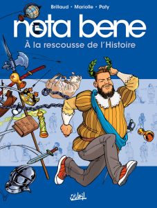 Nota Bene Tome 2 : A la rescousse de l'Histoire - Brillaud - Mariolle - Paty