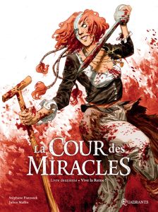 La cour des miracles Tome 2 : Vive la Reine ! - Piatzszek Stéphane - Maffre Julien - Durandelle La