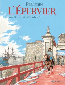 L'Epervier Tome 10 : La Princesse indienne - Pellerin Patrice