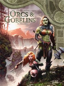 Orcs & Gobelins Tome 14 : Shaaka - Cordurié - Poupard - Nanjan J.