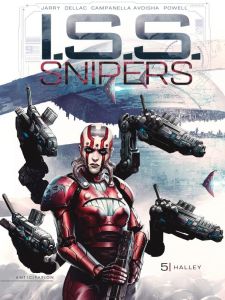 I.S.S. Snipers Tome 5 : Halley - Jarry - Dellac - Campanella Avdisha - Powell