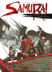 Samurai Origines Tome 4 : L'Honneur d'un père - Di Giorgio Jean-François - Boutin-Gagné Patrick -