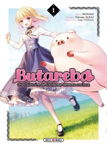 Butareba, ou l'histoire de l'homme devenu cochon Tome 1 - Minami - Sakai Takuma - Tohsaka Asagi