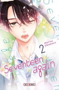 Seventeen Again Tome 2 - Umezawa Marina