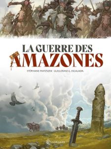 La Guerre des Amazones - Piatzszek Stéphane - Escalada Guillermo G