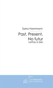 Past, present, no futur - Hammami Samia