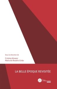 La Belle Epoque revisitée - Alvares Cristina - Do Rosario Girao Maria