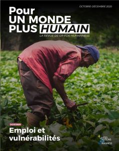 Pour un monde plus humain N° 2, septembre-octobre-novembre - UP FOR HUMANNESS