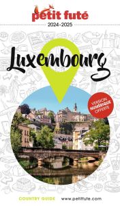 Petit Futé Luxembourg. Edition 2024 - AUZIAS/LABOURDETTE