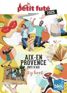 Aix-en-Provence. Pays d'Aix, Edition 2024 - AUZIAS/LABOURDETTE