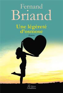 Une légèreté d'osmose - Briand Fernand