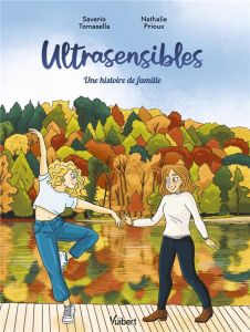 Ultrasensibles. Une histoire de famille - Tomasella Saverio - Prioux Nathalie