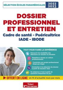 Dossier professionnel et entretien. Cadre de santé, Puéricultrice, IADE et IBODE, Edition 2022-2023 - Guillou Marylène - Gueguen Mandi