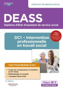 DEASS Assistant de service social. DC1, Intervention professionnelle en travail social, 2e édition - Ferrand Sarah - Mandelcwajg Sacha