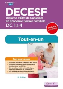 DECESF DC 1 à 4. Diplôme d'Etat de Conseiller en économie sociale familiale, 5e édition - Fostel Agnès - Bordessoulles Laurence - Faucogney