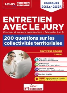 Entretien avec le jury, 200 questions sur les collectivités territoriales. Concours et examens profe - Geninasca Fabienne