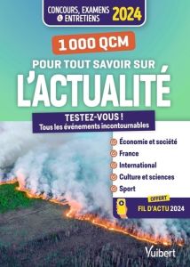 1000 QCM pour tout savoir sur l'actualité. Edition 2024 - Pérès Rémi