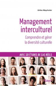 Management interculturel. Comprendre et gérer la diversité culturelle - Mayrhofer Ulrike