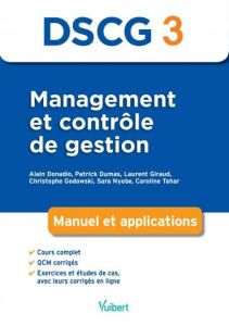 Management et contrôle de gestion DSCG 3. Manuel et applications - Donadio Alain - Dumas Patrick - Giraud Laurent - G