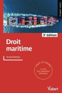 Droit maritime. 3e édition - Montas Arnaud