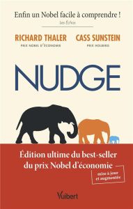 Nudge. Edition revue et augmentée - Thaler Richard H. - Sunstein Cass - Nicolaïeff Lau