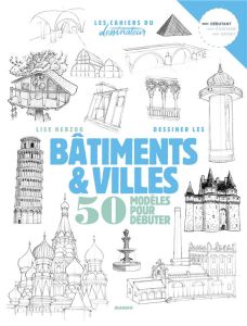 Dessiner bâtiments et villes. 50 modèles en étapes - Herzog Lise