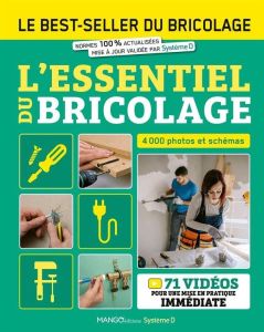 L'essentiel du bricolage. 4000 photos et schémas - Berkowicz Michel - Couillaud Florian - Guillou Bru