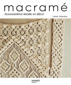 Macramé. Accessoires mode et déco - Zedenius Fanny - Lightbody Kim