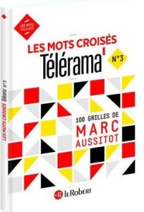 Les mots croisés Télérama N° 3 - Aussitot Marc