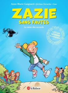 Zazie sans fautes. La reine des accords - Gaignard Anne-Marie - Derache Jérôme