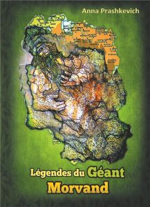 Légendes du Géant Morvand - Prashkevich Anna