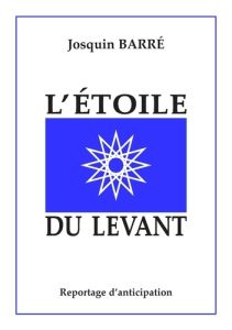 L'étoile du levant - Barré Josquin