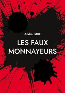 Les Faux Monnayeurs - Gide André