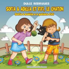 Sofia & Adélia et Fifi, le chaton. Edition bilingue français-portugais - Rodrigues Dulce