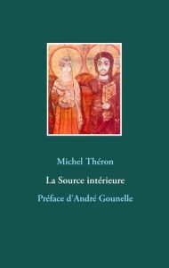 La source intérieure - Théron Michel