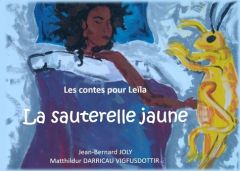 La sauterelle jaune - Joly Jean Bernard - Darricau Vigfusdottir Matthild