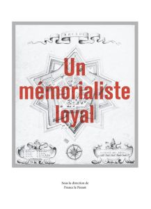 Un mémorialiste loyal. Francis Cazin - Cazin Francis - Le Pesant France