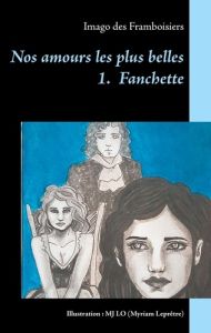 Nos amours les plus belles Tome 1 : Fanchette - Des Framboisiers Imago