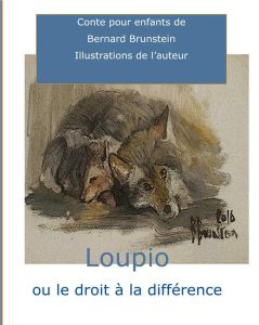 Loupio. Ou le droit à la différence - Brunstein Bernard