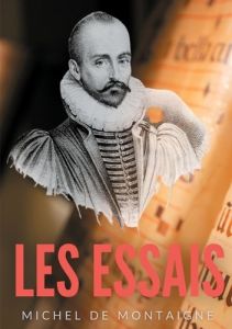 Essais - Montaigne Michel de