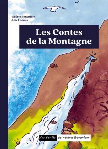 Les contes de Valérie Bonenfant : Les contes de la Montagne - Bonenfant Valérie - Loomis Julie