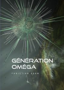 Génération Omega - Adam Christian