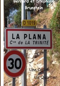 La Plana. Une Colline, Un Quartier - Brunstein Bernard