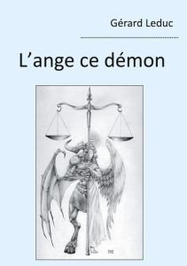 L'ange ce démon - Leduc Gerard